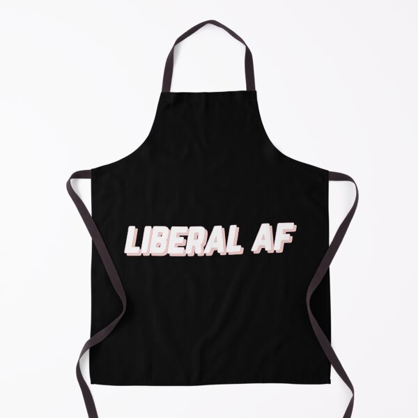 Item preview, Liberal AF Politics designed and sold by Sour Soul.