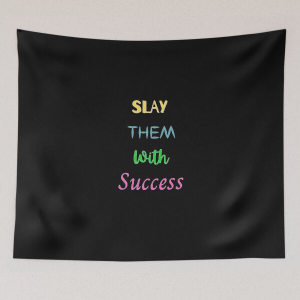Item preview, Slay them with success! designed and sold by kamikrison.