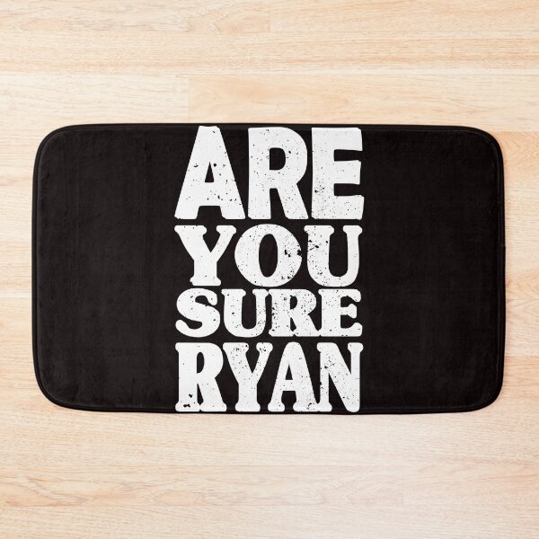Item preview, Are You Sure Ryan designed and sold by TheBest94.