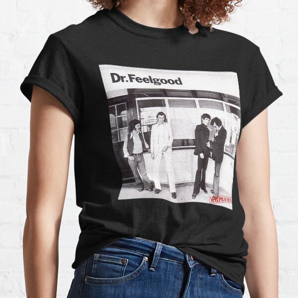 Dr. Feelgood Malpractise Classic T-Shirt