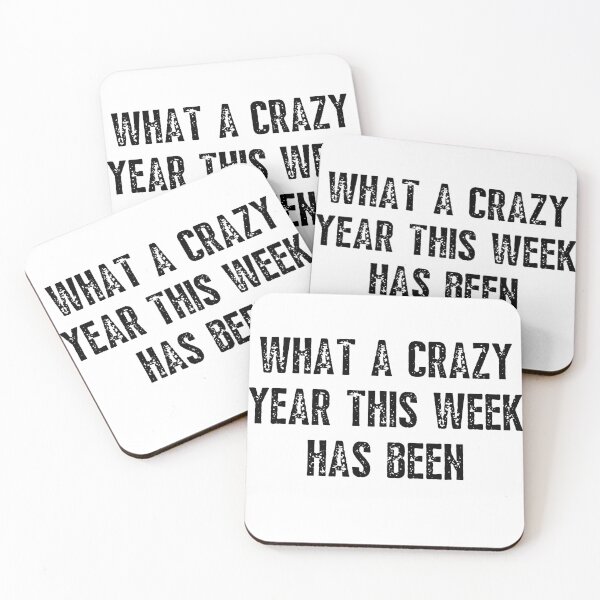 Item preview, What A Crazy Year This Week Has Been designed and sold by IntegrityDesign.