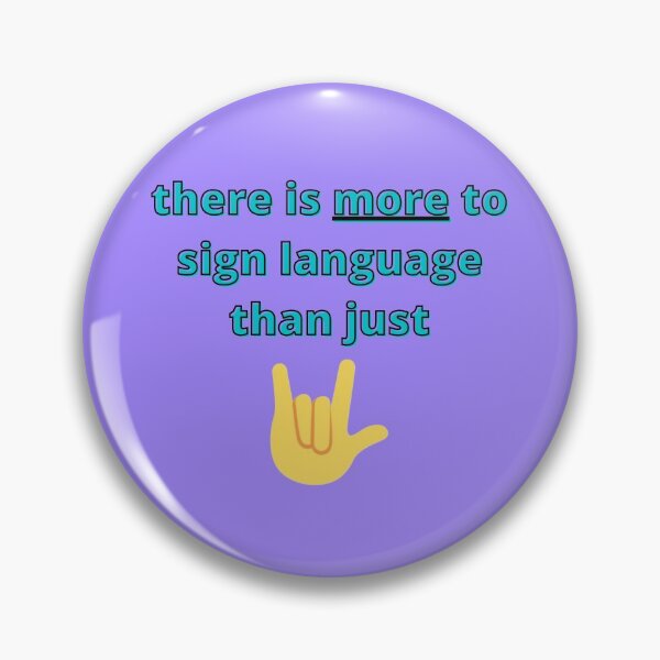 Item preview, There is More to Sign Language Than Just "I Love You" designed and sold by kenwaylights.