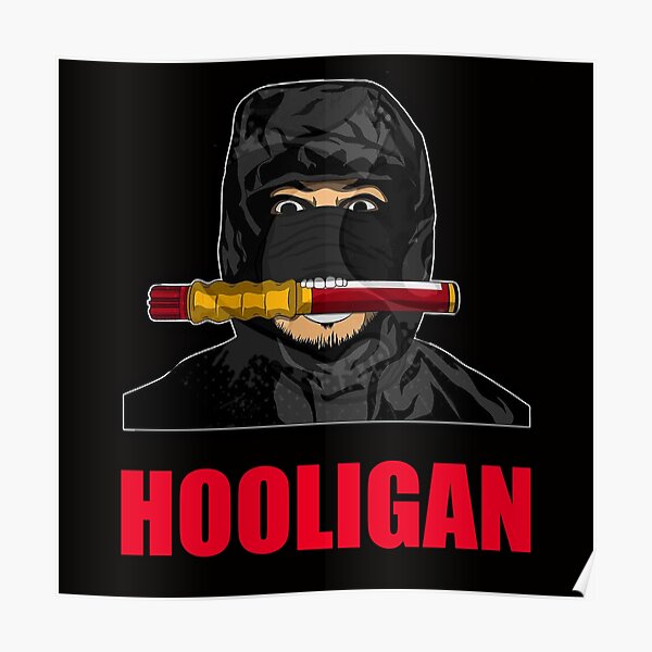 Hooligan Posters Redbubble