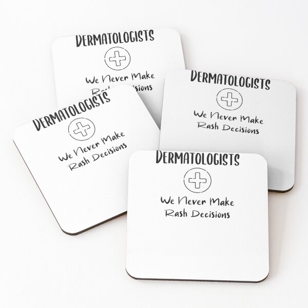 Item preview, Funny Dermatologists We Never Make Rash Decisions - Dermatology Skincare designed and sold by EricJP.