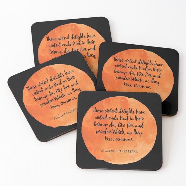 Item preview, William Shakespeare - These violent delights have violent ends And in their triump die, like fire and powder Which, as they kiss, consume designed and sold by SocraticQuotes.
