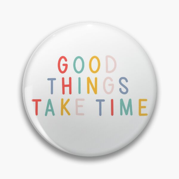 Item preview, Good things take time designed and sold by Jenna Ross.