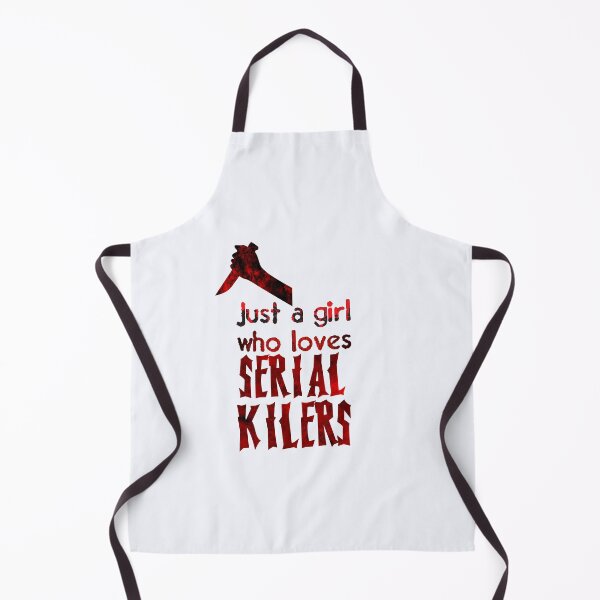 Item preview, Just A Girl Who Loves Serial Killer designed and sold by niceb00y.