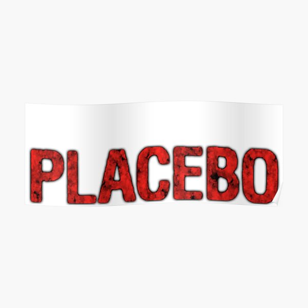 "Placebo" Poster by head-shrinker | Redbubble