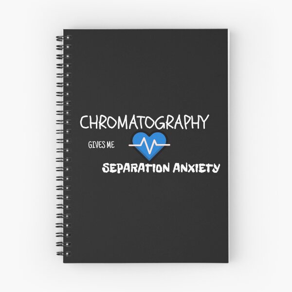 Item preview, Chromatography gives me separation anxiety Blue and White designed and sold by GenChem.