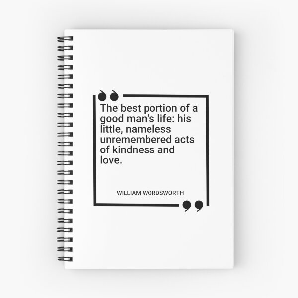 Item preview, William Wordsworth - The best portion of a good man's life: his little, nameless unremembered acts of kindness and love. designed and sold by SocraticQuotes.