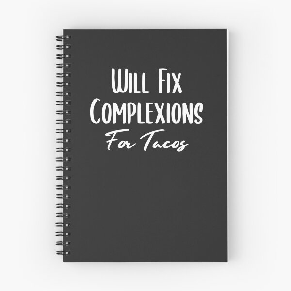 Item preview, Funny Will Fix Complexions For Tacos - Dermatologist Skincare Gift designed and sold by EricJP.