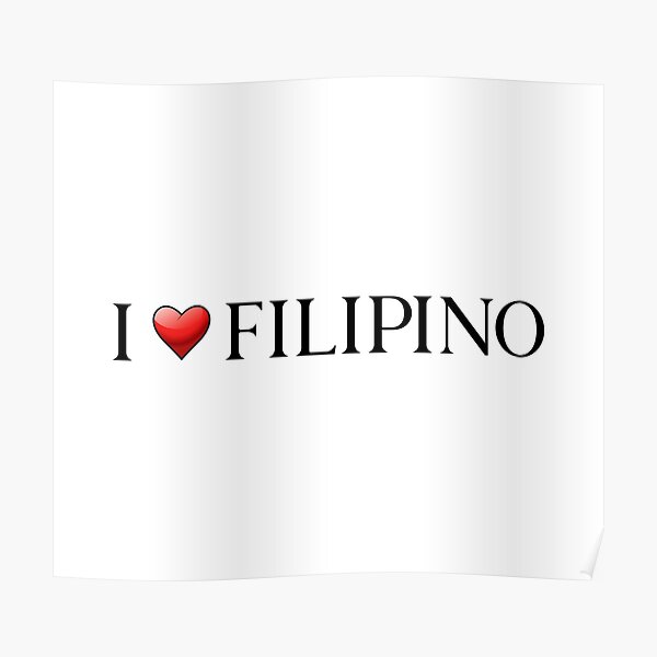 I Love Filipino Pinoy Pride Poster By Filipinomerch Redbubble