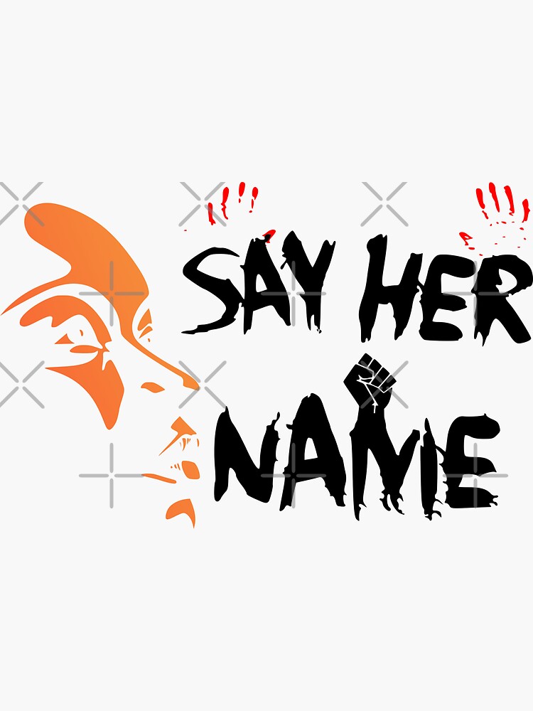 say-her-name-meaning-sticker-for-sale-by-yasminasana-redbubble