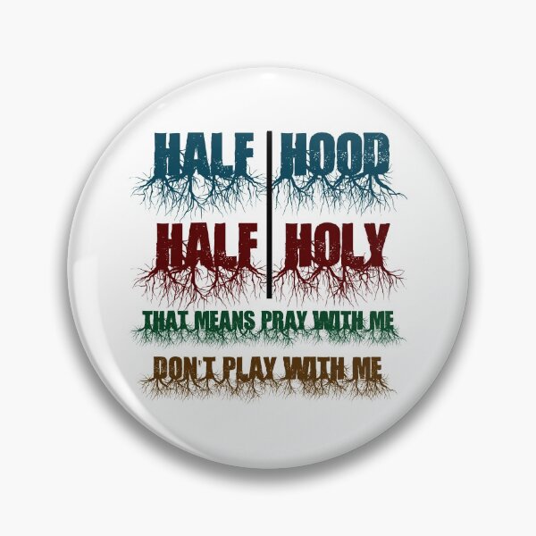 Artikelvorschau, Half Hood Half Holy Beten Sie mit mir, spielen Sie nicht mit mir entworfen und verkauft von Rami Khalifah.