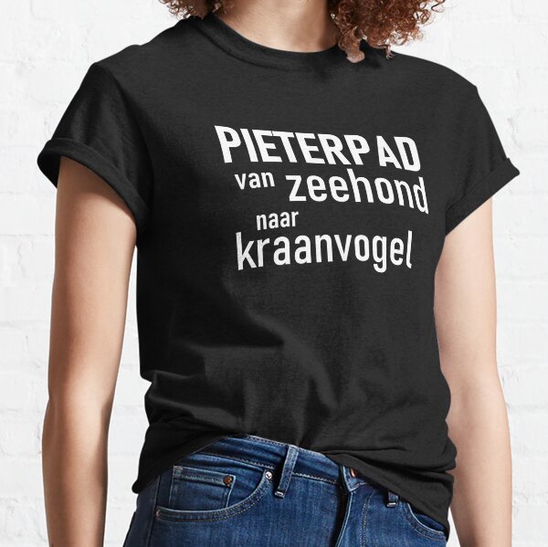 PIETERPAD VAN ZEEHOND NAAR KRAANVOGEL Classic T-Shirt