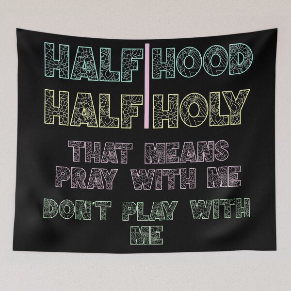 Artikelvorschau, Half Hood Half Holy Beten Sie mit mir, spielen Sie nicht mit mir entworfen und verkauft von Rami Khalifah.