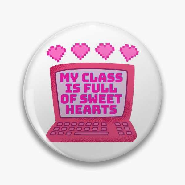 Item preview, My Class Is Full Of Sweethearts (Online Teacher Valentine's Day) Design Seven designed and sold by killjoyfucker.