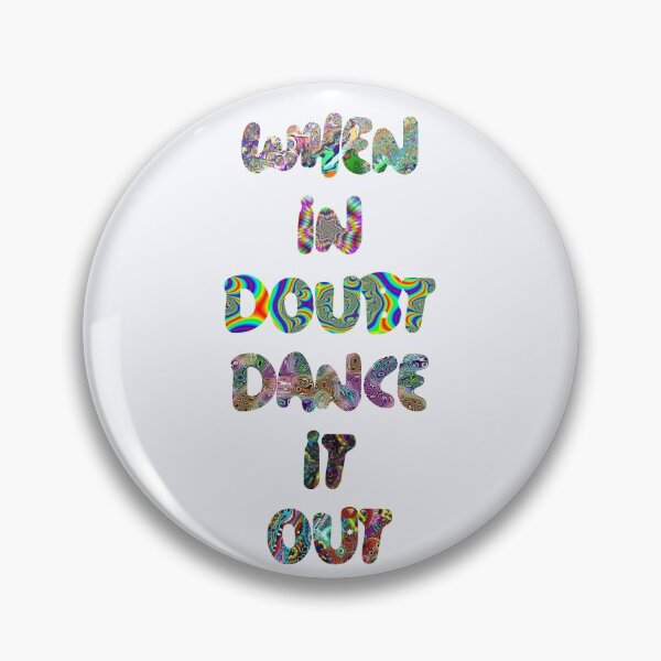 Item preview, When In Doubt Dance It Out | Positive Vibes | Vacation | Trippy Shirt designed and sold by niceb00y.