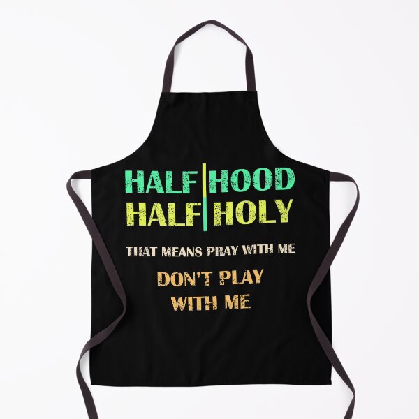 Artikelvorschau, Half Hood Half Holy Beten Sie mit mir, spielen Sie nicht mit mir entworfen und verkauft von Rami Khalifah.