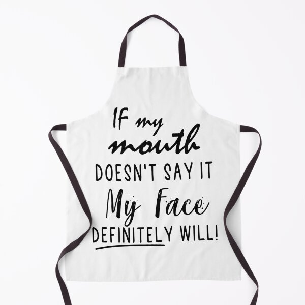 Item preview, If My Mouth Doesn't Say It My Face Definitely Will designed and sold by Heddar Badreddine.