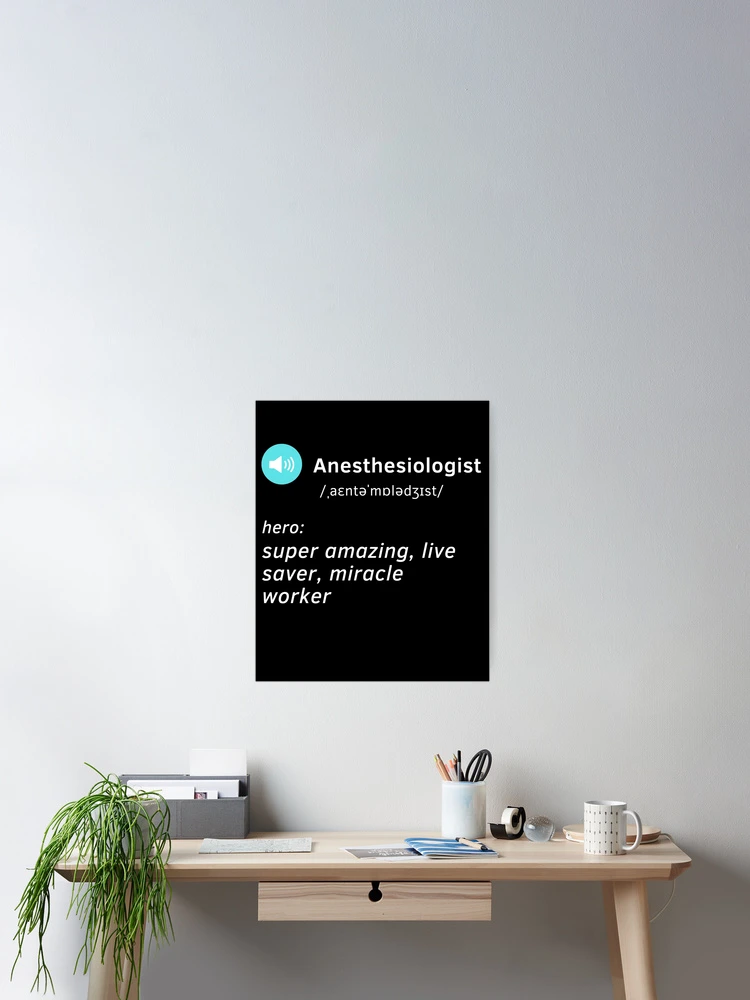 Thumbnail 2 of 3, Poster, Anesthesiologist definition designed and sold by chi vana.