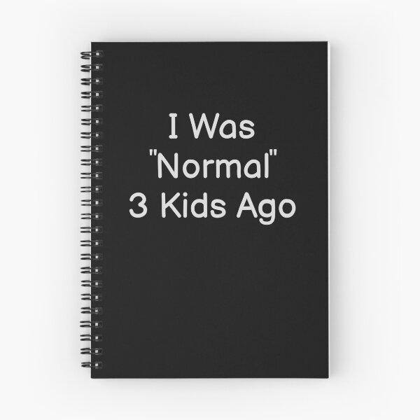 Item preview, I Was Normal 3 Kids Ago designed and sold by walidsam07.