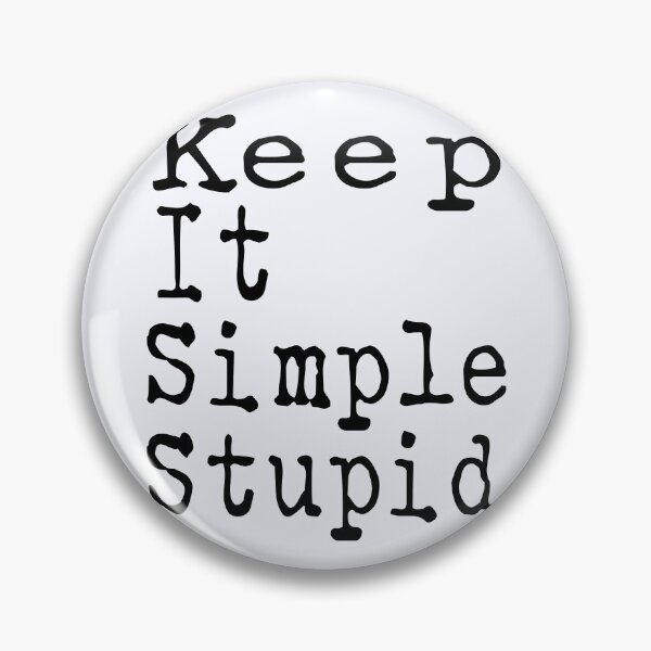 Item preview, Keep It Simple Stupid designed and sold by niceb00y.