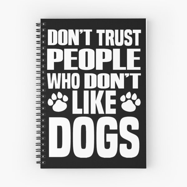 Item preview, Don't Trust People Who Don't Like Dogs designed and sold by HINDAM4U.
