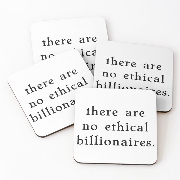 Item preview, there are no ethical billionaires. designed and sold by pipeswitz.