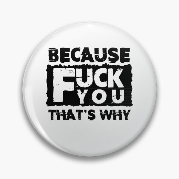 Item preview, Because-Fuck-You That's Why Funny Mature Rude Insult Ladies T Shirt For Women designed and sold by boxofstories.