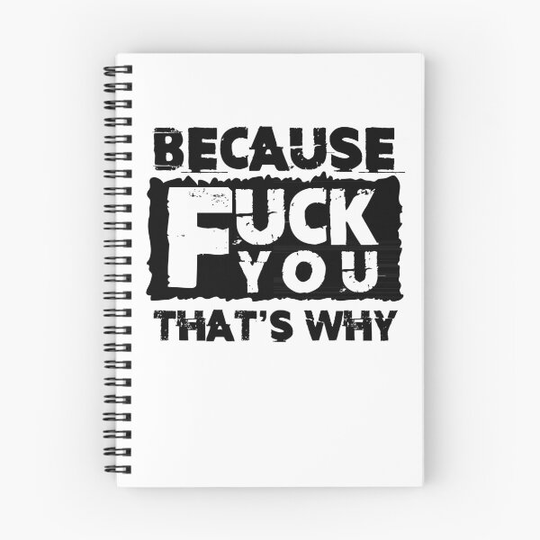 Item preview, Because-Fuck-You That's Why Funny Mature Rude Insult Ladies T Shirt For Women designed and sold by boxofstories.