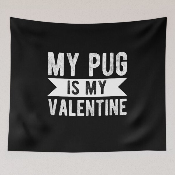 Item preview, My Pug Is My Valentine - Funny Valentines Day Gift  designed and sold by meedTee.
