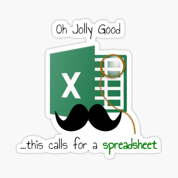 Oh Jolly Good ... this calls for a spreadsheet Sticker
