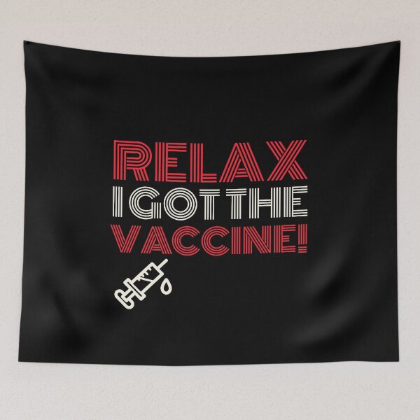 Item preview, Relax I Got The Vaccine designed and sold by ChaseCoClothing.