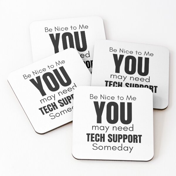 Item preview, Be Nice to me you may need Tech Support Someday designed and sold by Oreo2020 Creations.