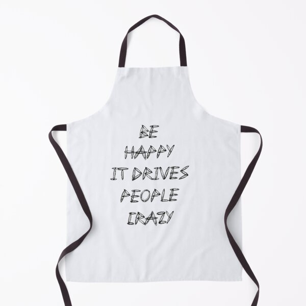 Item preview, Be Happy it Drives People Crazy | Motivational Quote | Hipster Streetwear | Positive Slogan designed and sold by niceb00y.