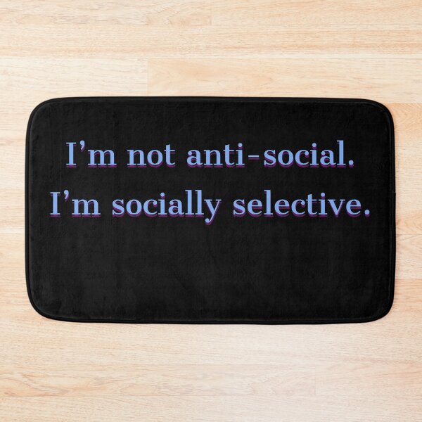 Item preview, I'm not anti-social. I'm socially selective. designed and sold by OanaGavrila.