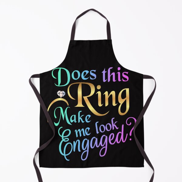 Item preview, Does This Ring Make Me Look Engaged designed and sold by sasigifts.
