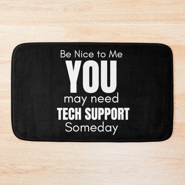 Item preview, Be Nice to me you may need Tech Support Someday designed and sold by Oreo2020 Creations.