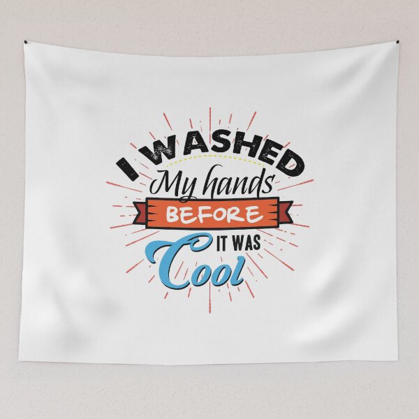 Item preview, I washed my hands before it was cool designed and sold by Izod55.
