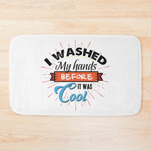 Item preview, I washed my hands before it was cool designed and sold by Izod55.