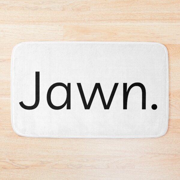 Item preview, Jawn. Philly Slang designed and sold by NSN Print Co..