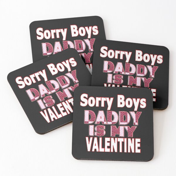 Item preview,  SORRY BOYS DADDY IS MY VALENTINE - HAPPY VALENTINE DADDY designed and sold by Ralek.