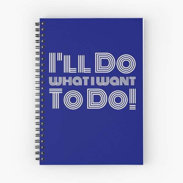 Item preview, I'll Do What I Want To Do! designed and sold by NeaftyFinds.