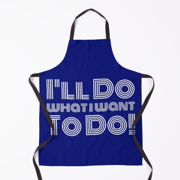 Item preview, I'll Do What I Want To Do! designed and sold by NeaftyFinds.