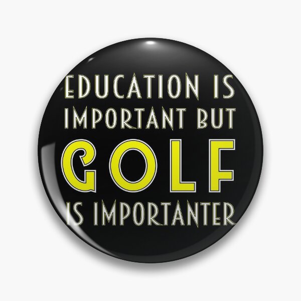 Item preview, Education is important but GOLF is Importanter | Golf Gift Ideas | Golf Quotes | Funny Gift Ideas For Golf Lovers  designed and sold by biigshow.
