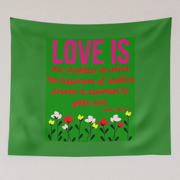 Item preview, Love is the condition in which the happiness of another person is essential to your own. Robert Heinlein quotes. designed and sold by AlexCH888.