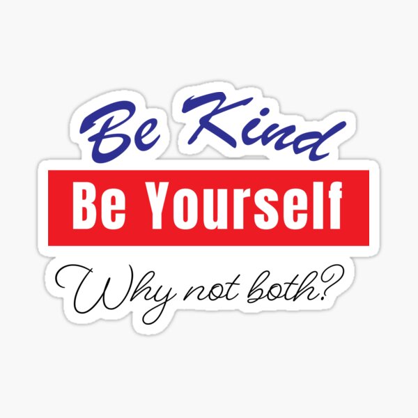 Be Kind Be Yourself Sticker