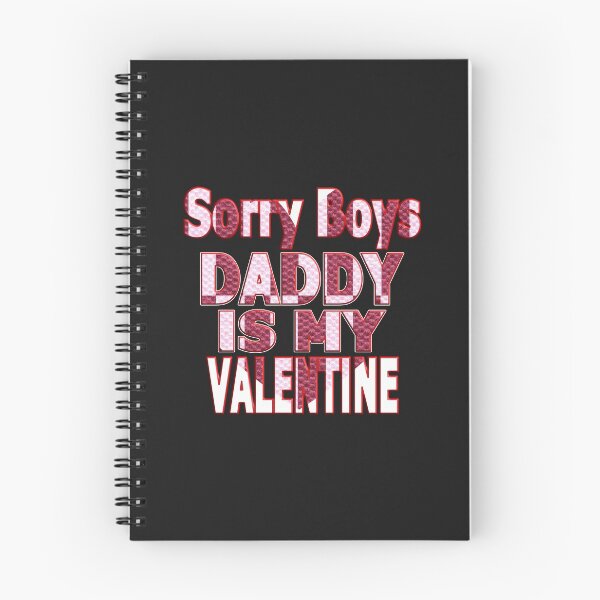 Item preview, SORRY BOYS DADDY IS MY VALENTINE - HAPPY VALENTINE DADDY designed and sold by Ralek.