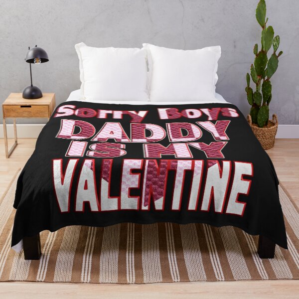 Item preview, SORRY BOYS DADDY IS MY VALENTINE - HAPPY VALENTINE DADDY designed and sold by Ralek.